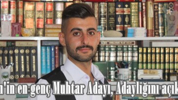Afşin’in en genç Muhtar Adayı, Adaylığını açıkladı.