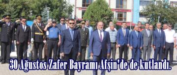 30 Ağustos Zafer Bayramı Afşin’de de kutlandı.