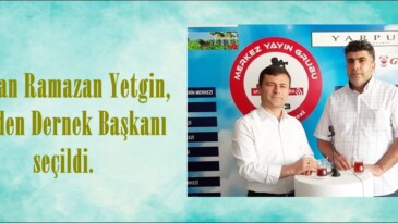 Başkan Ramazan Yetgin, yeniden Dernek Başkanı seçildi.