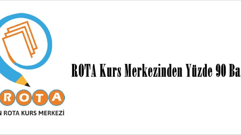ROTA Kurs Merkezinden Yüzde 90 Başarı!