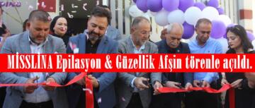 MİSSLİNA Epilasyon & Güzellik Afşin törenle açıldı.