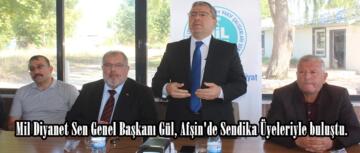 Mil Diyanet Sen Genel Başkanı Gül, Afşin’de Sendika Üyeleriyle buluştu.