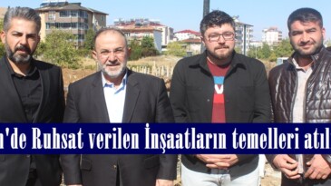 Afşin’de Ruhsat verilen İnşaatların temelleri atılıyor.