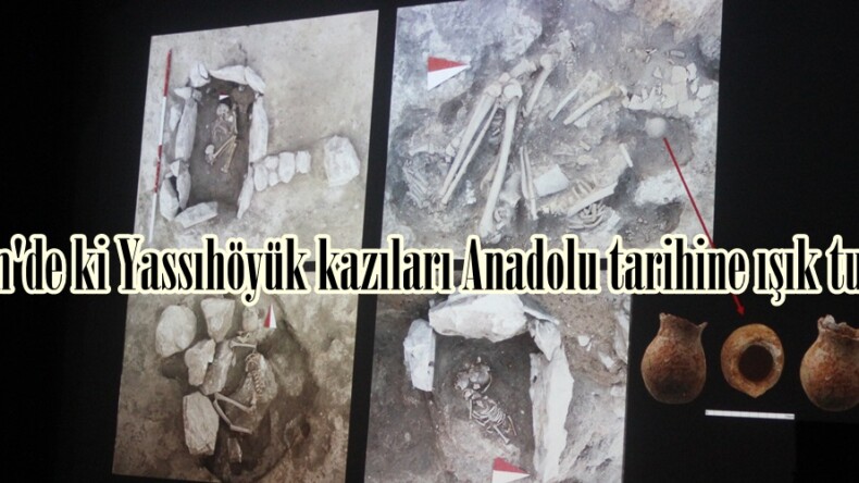 Afşin’de ki Yassıhöyük kazıları Anadolu tarihine ışık tutuyor.