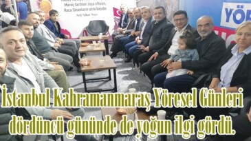 İstanbul Kahramanmaraş Yöresel Günleri dördüncü gününde de yoğun ilgi gördü.