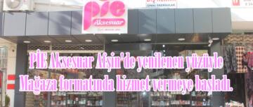 PİE Aksesuar Afşin’de yenilenen yüzüyle Mağaza formatında hizmet vermeye başladı.