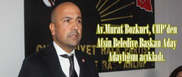 Av.Murat Bozkurt, CHP’den Afşin Belediye Başkan Aday Adaylığını açıkladı.