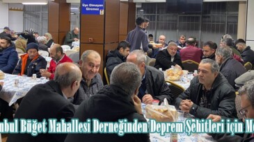 İstanbul Büğet Mahallesi Derneğinden Deprem Şehitleri için Mevlid.