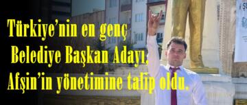 Türkiye’nin en genç Belediye Başkan Adayı, Afşin’in yönetimine talip oldu.