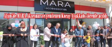 Afşin’de MARA Aksesuar ve yenilenen Koray Ayakkabı törenle açıldı.