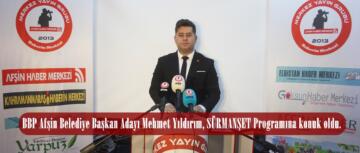 BBP Afşin Belediye Başkan Adayı Mehmet Yıldırım, SÜRMANŞET Programına konuk oldu.