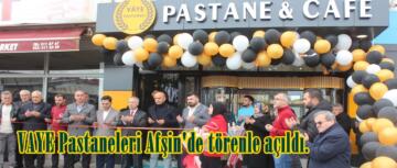 VAYE Pastaneleri Afşin’de törenle açıldı.