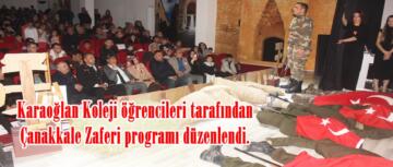 Karaoğlan Koleji öğrencileri tarafından Çanakkale Zaferi programı düzenlendi.
