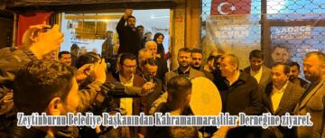 Zeytinburnu Belediye Başkanından Kahramanmaraşlılar Derneğine ziyaret.
