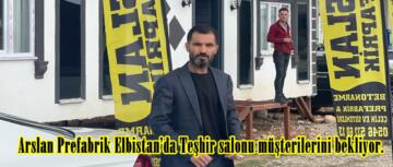 Arslan Prefabrik Elbistan’da Teşhir salonu müşterilerini bekliyor.