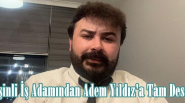 Afşinli İş Adamından Adem Yıldız’a Tam Destek!