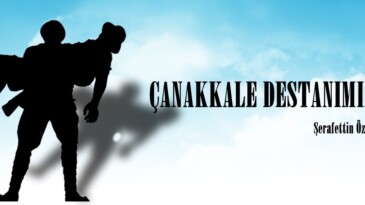 ÇANAKKALE DESTANIMIZ!.. 