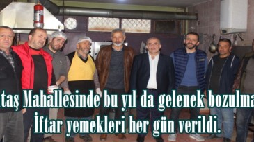 Arıtaş Mahallesinde bu yıl da gelenek bozulmadı. İftar yemekleri her gün verildi.