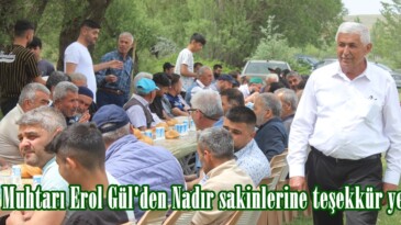 Nadır Muhtarı Erol Gül’den Nadır sakinlerine teşekkür yemeği.