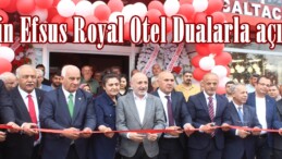 Afşin Efsus Royal Otel Dualarla açıldı.
