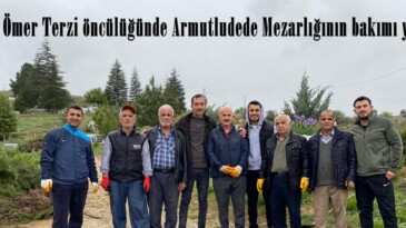 Muhtar Ömer Terzi öncülüğünde Armutludede Mezarlığının bakımı yapıldı.