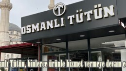 Osmanlı Tütün, binlerce çeşit ürünle hizmet vermeye devam ediyor.