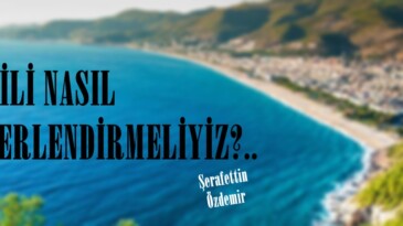 TATİLİ NASIL DEĞERLENDİRMELİYİZ?..