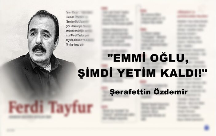 “EMMİ OĞLU, ŞİMDİ YETİM KALDI!”