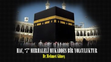 HAC, “7” MERHALELİ MUKADDES BİR YOLCULUKTUR