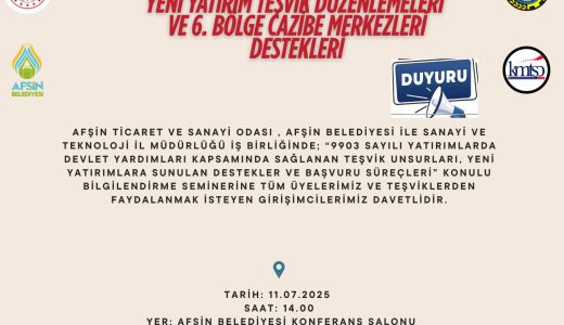 Afşin’de Yeni Yatırım Teşvik Düzenlemeleri ve 6. Bölge Cazibe Merkezi Desteklerine ilişkin toplantı düzenlenecek.