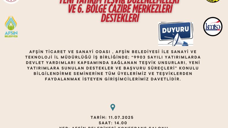 Afşin’de Yeni Yatırım Teşvik Düzenlemeleri ve 6. Bölge Cazibe Merkezi Desteklerine ilişkin toplantı düzenlenecek.