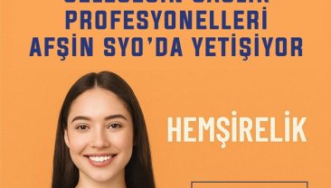 Neden Afşin Sağlık Yüksekokulu Hemşirelik Bölümü’nü Tercih Etmelisiniz?
