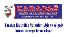 Karadağ Eksiz Oluk Sistemleri Afşin ve bölgede hizmet vermeye devam ediyor.