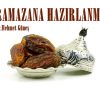 RAMAZANA HAZIRLANMAK