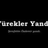 Yürekler Yandı!