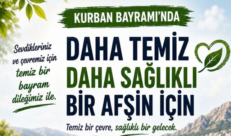 Afşin Belediyesi ekipleri Kurban Bayramı boyunca sahada olacak.
