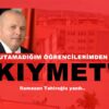 UNUTAMADIĞIM ÖĞRENCİLERİMDEN ‘KIYMET’