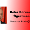 Beka Sorunumuz  ‘Öğretmenlik’
