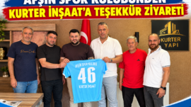 AFŞİN SPOR KULÜBÜNDEN KURTER İNŞAAT’A TEŞEKKÜR ZİYARETİ.