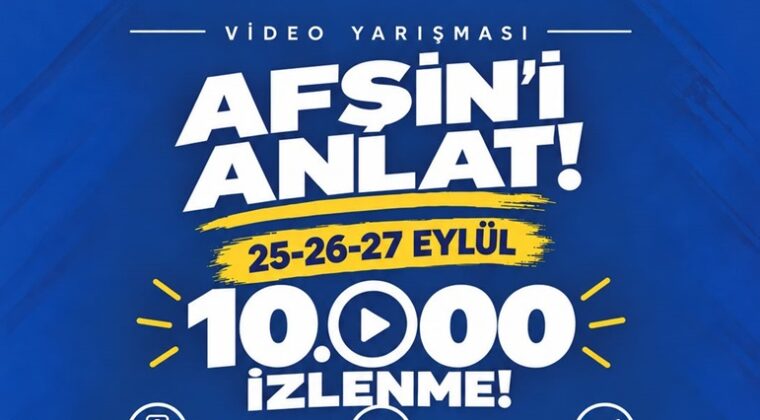 Anahtar Parti Afşin İlçe Başkanlığından “Afşin’i Anlat” Video Yarışması.