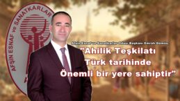 Başkan Gümüş; “Ahilik Teşkilatı Türk tarihinde önemli bir yere sahiptir”
