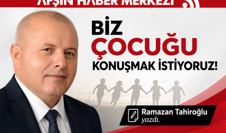 BİZ ÇOCUĞU KONUŞMAK İSTİYORUZ!